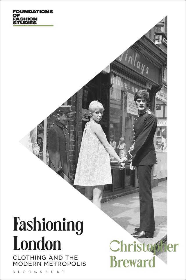 Fashioning London by Christopher Breward