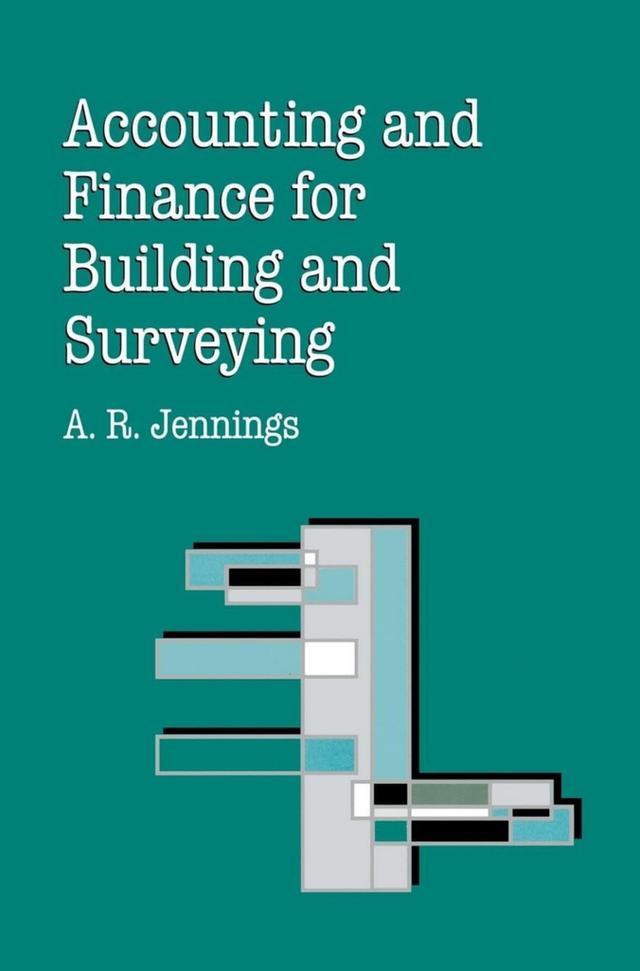 Accounting and Finance for Building and Surveying by 