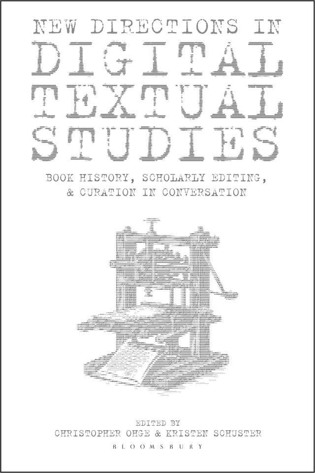 New Directions in Digital Textual Studies by Christopher Ohge, Kristen Schuster