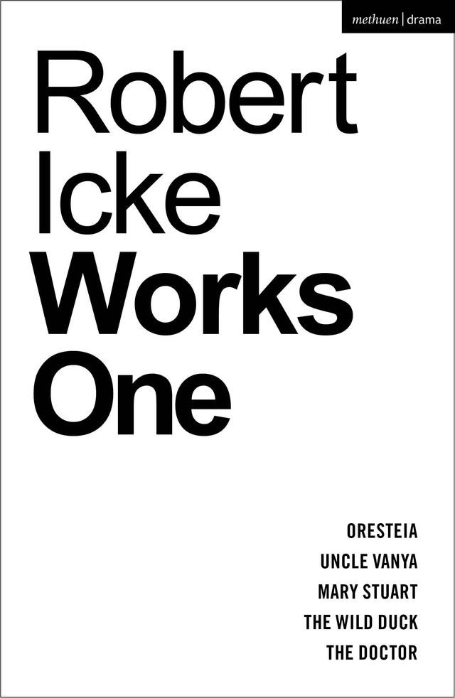 Robert Icke: Works One by Robert Icke