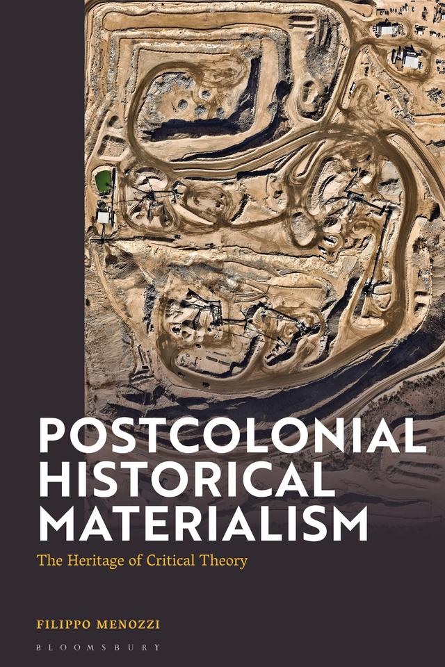 Postcolonial Historical Materialism by Filippo Menozzi