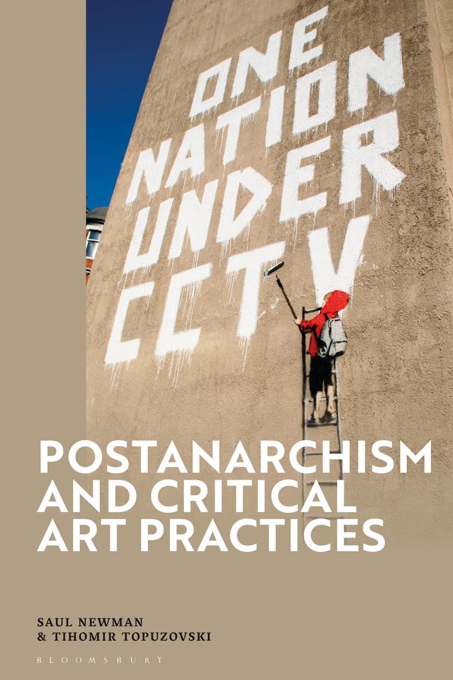 Postanarchism and Critical Art Practices by Saul Newman, Tihomir Topuzovski