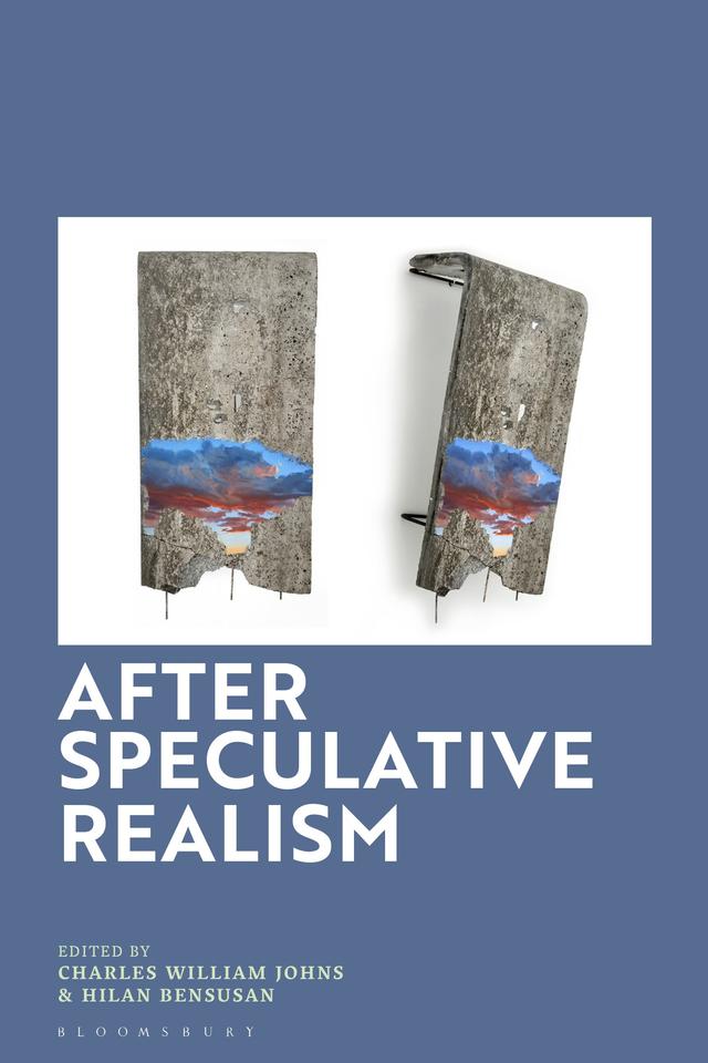After Speculative Realism by Charlie Johns, Hilan Bensusan
