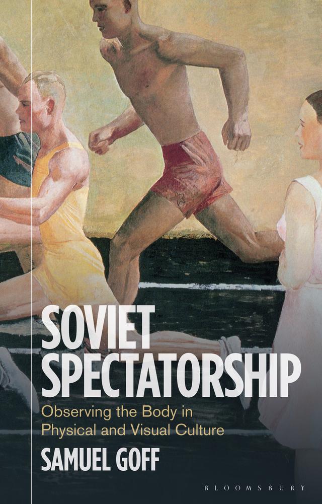 Soviet Spectatorship by Samuel Goff