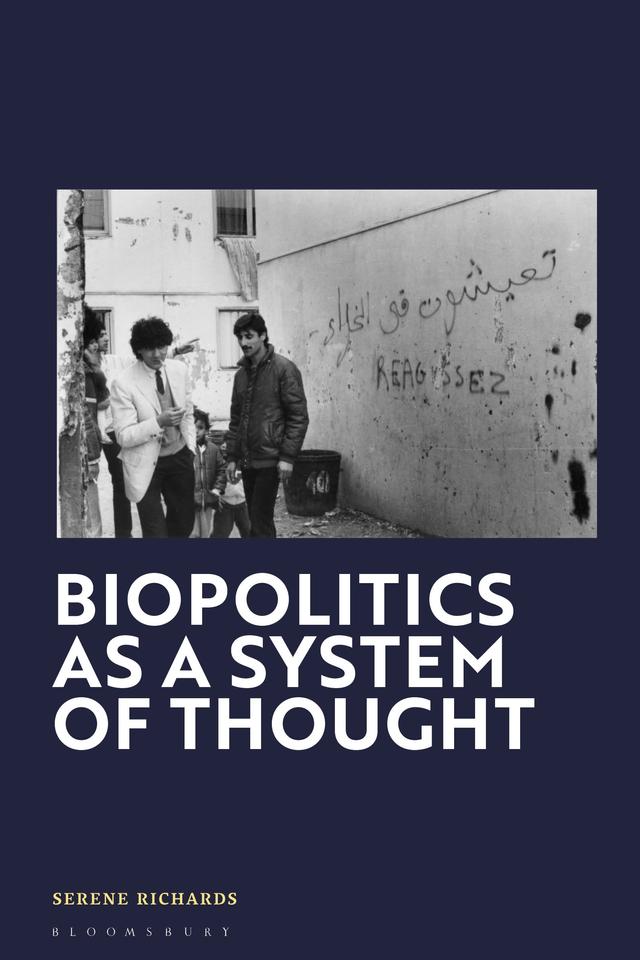 Biopolitics as a System of Thought by Serene Richards