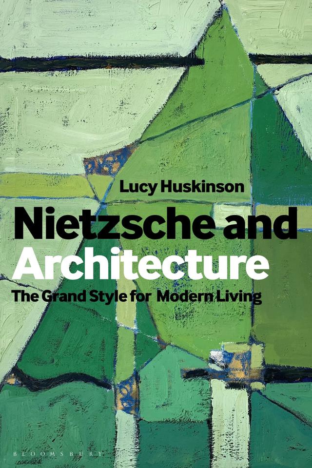 Nietzsche and Architecture by Lucy Huskinson