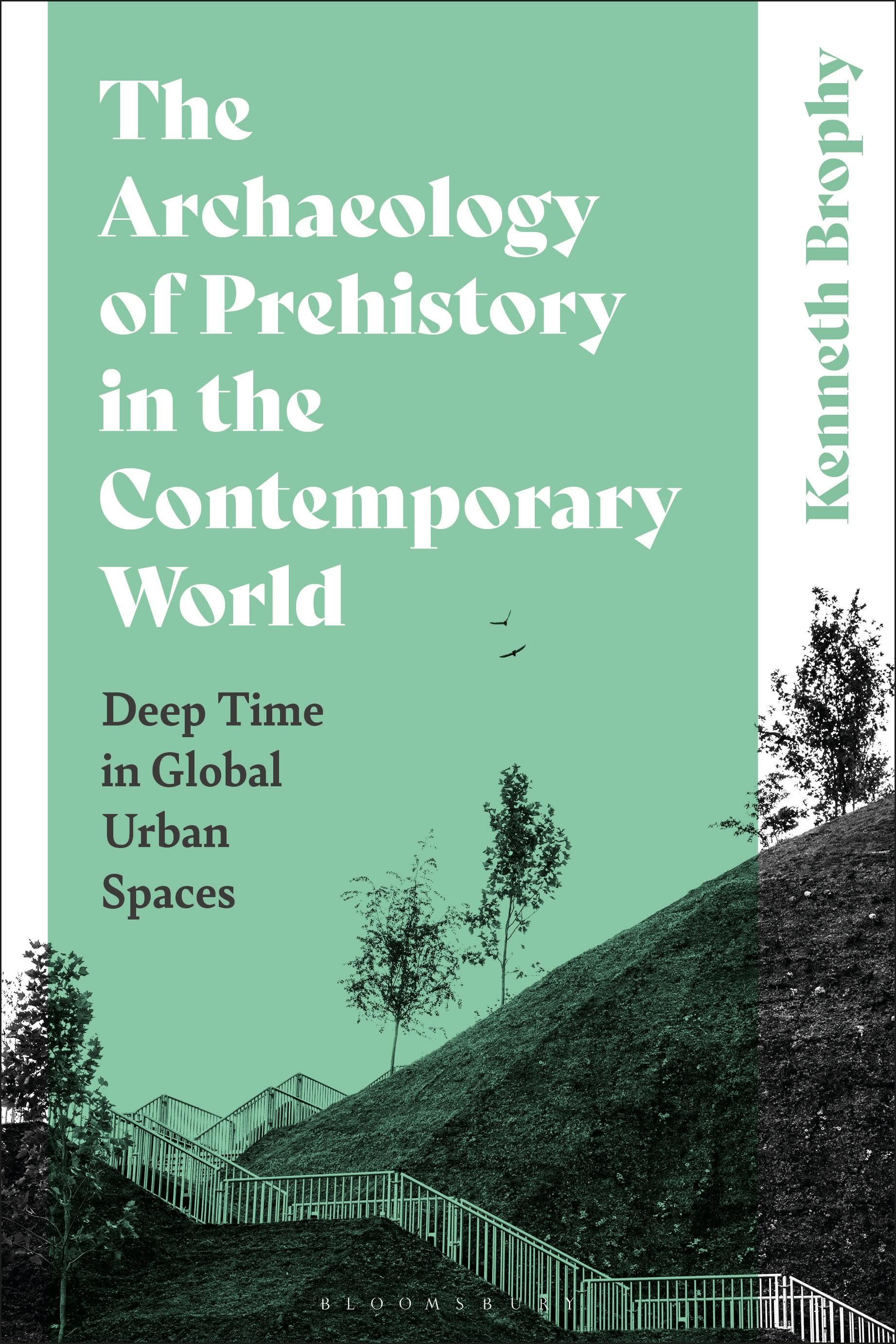The Archaeology of Prehistory in the Contemporary World