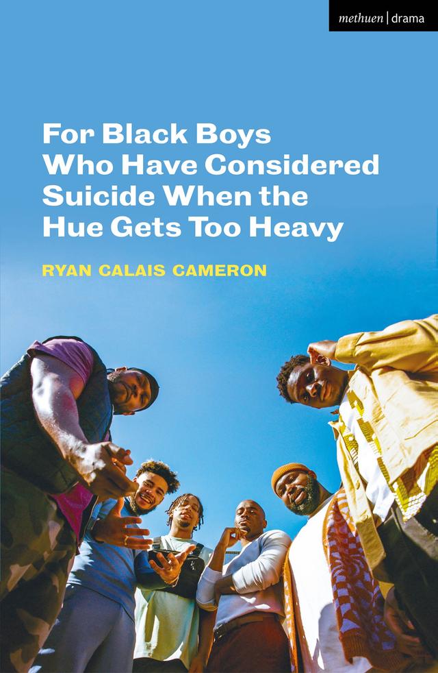 For Black Boys Who Have Considered Suicide When the Hue Gets Too Heavy by Ryan Calais Cameron