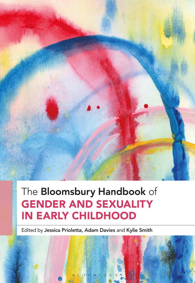 The Bloomsbury Handbook of Gender and Sexuality in Early Childhood by 