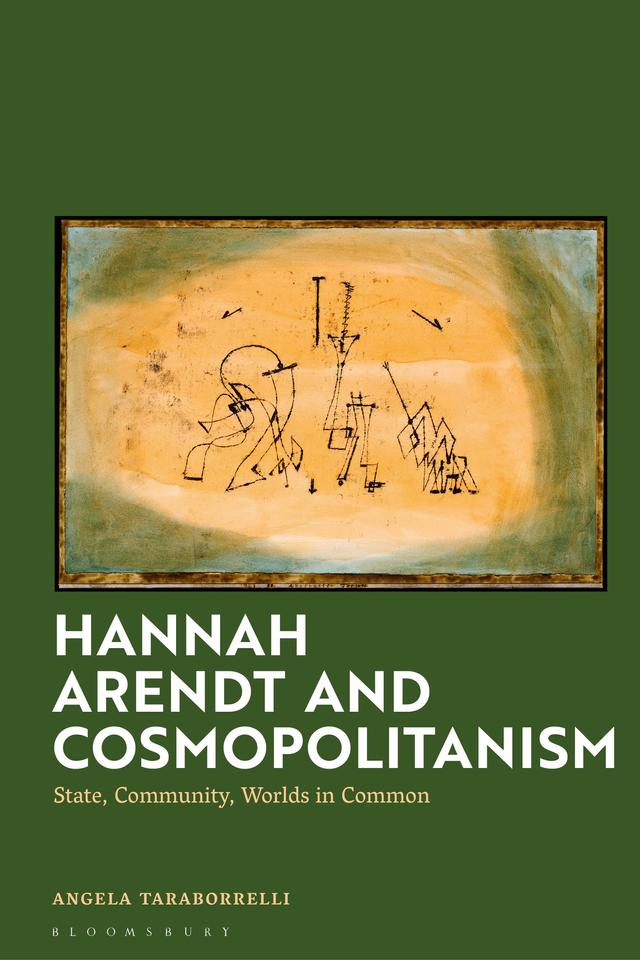 Hannah Arendt and Cosmopolitanism by Angela Taraborrelli
