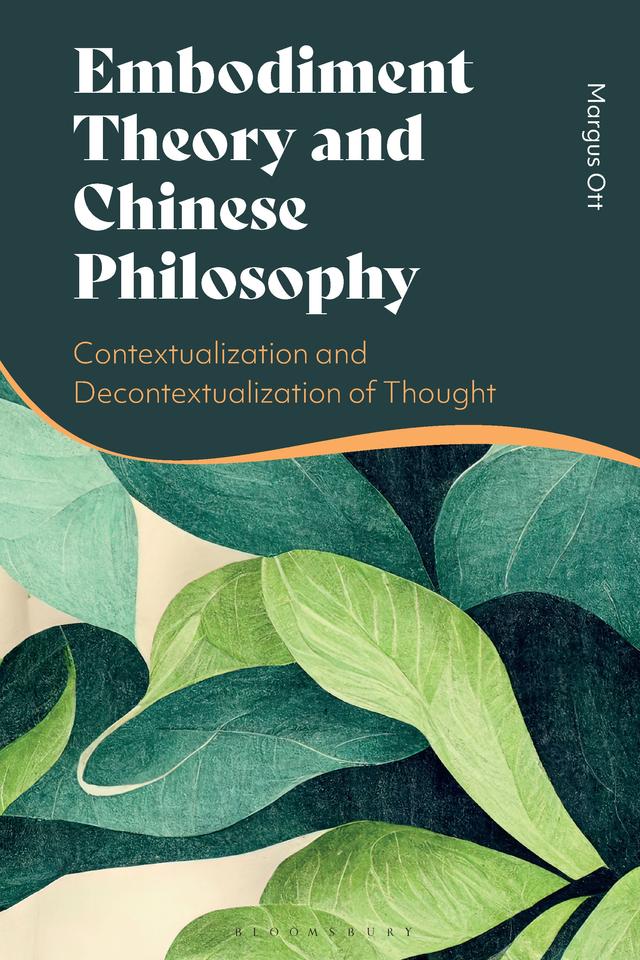 Embodiment Theory and Chinese Philosophy by Margus Ott