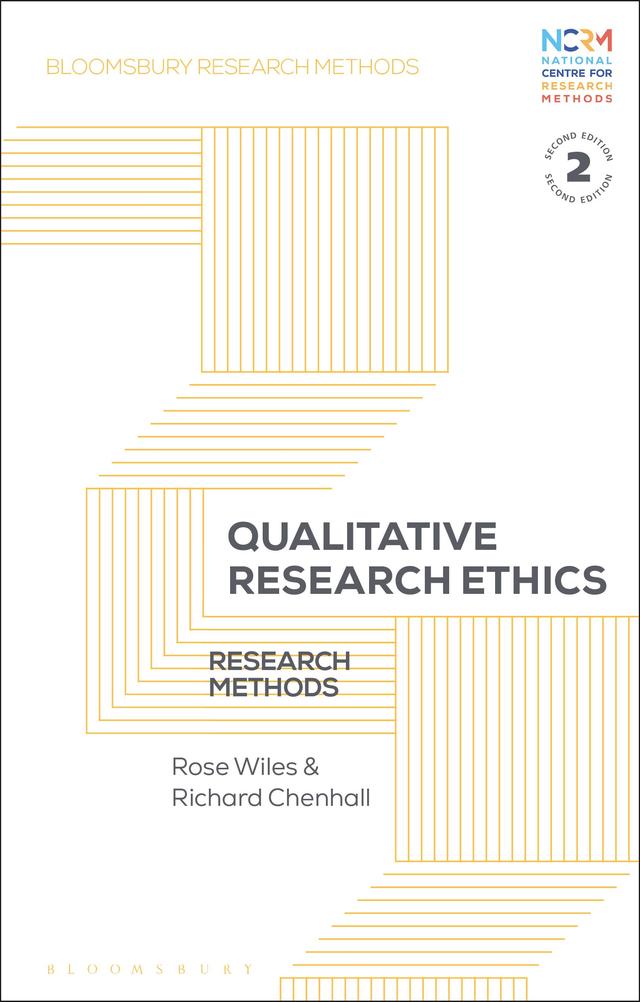Qualitative Research Ethics by Richard Chenhall, Rose Wiles