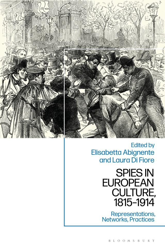 Spies in European Culture, 1815-1914 by 