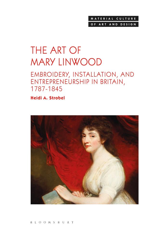 The Art of Mary Linwood by Heidi A. Strobel
