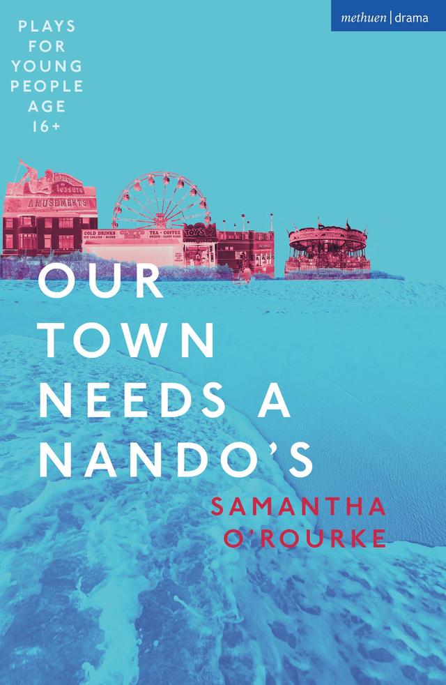 Our Town Needs a Nando's by Samantha O'Rourke