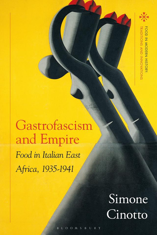 Gastrofascism and Empire by Simone Cinotto