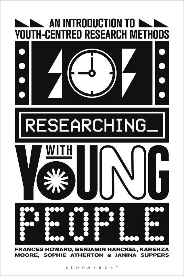 Researching with Young People by Benjamin Hanckel, Frances Howard, Janina Suppers, Karenza Moore, Sophie Atherton