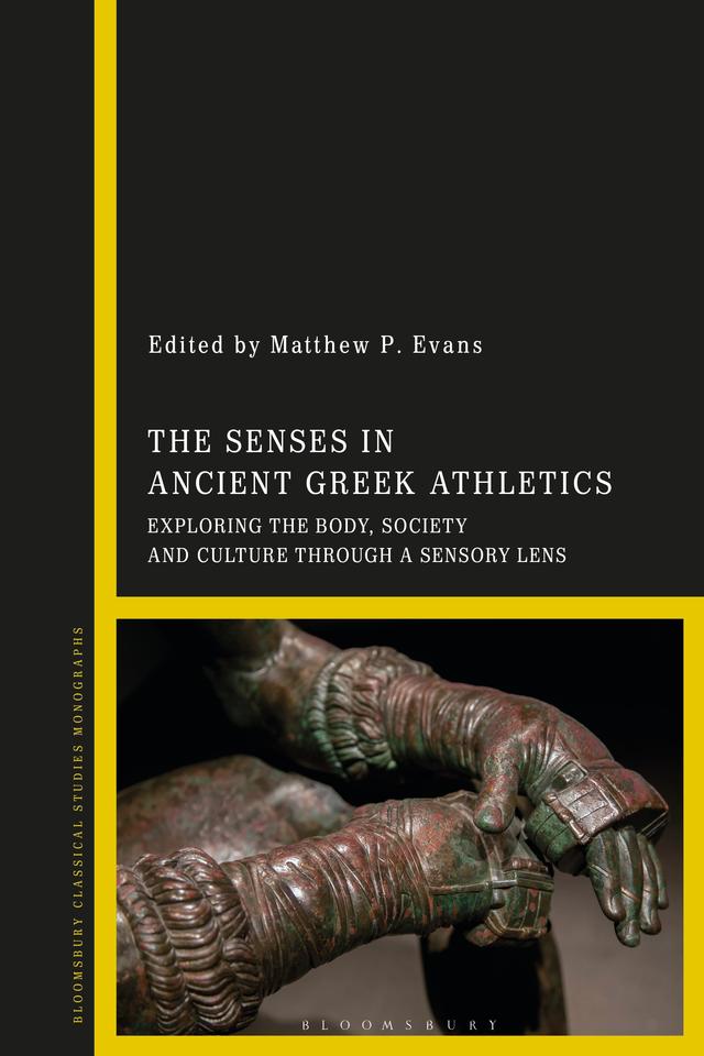 The Senses in Ancient Greek Athletics by Matthew P. Evans