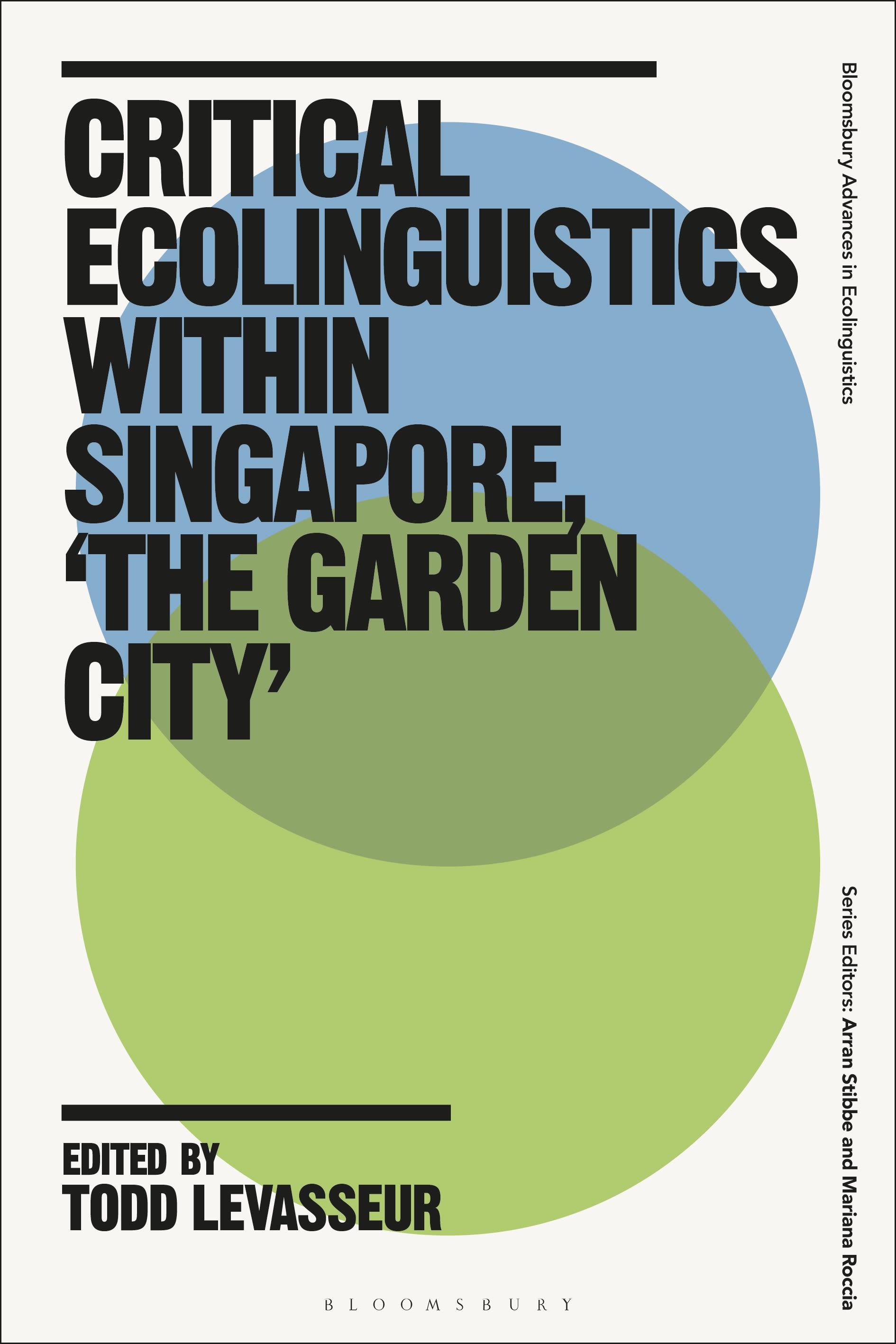 Critical Ecolinguistics Within Singapore, 'the Garden City'
