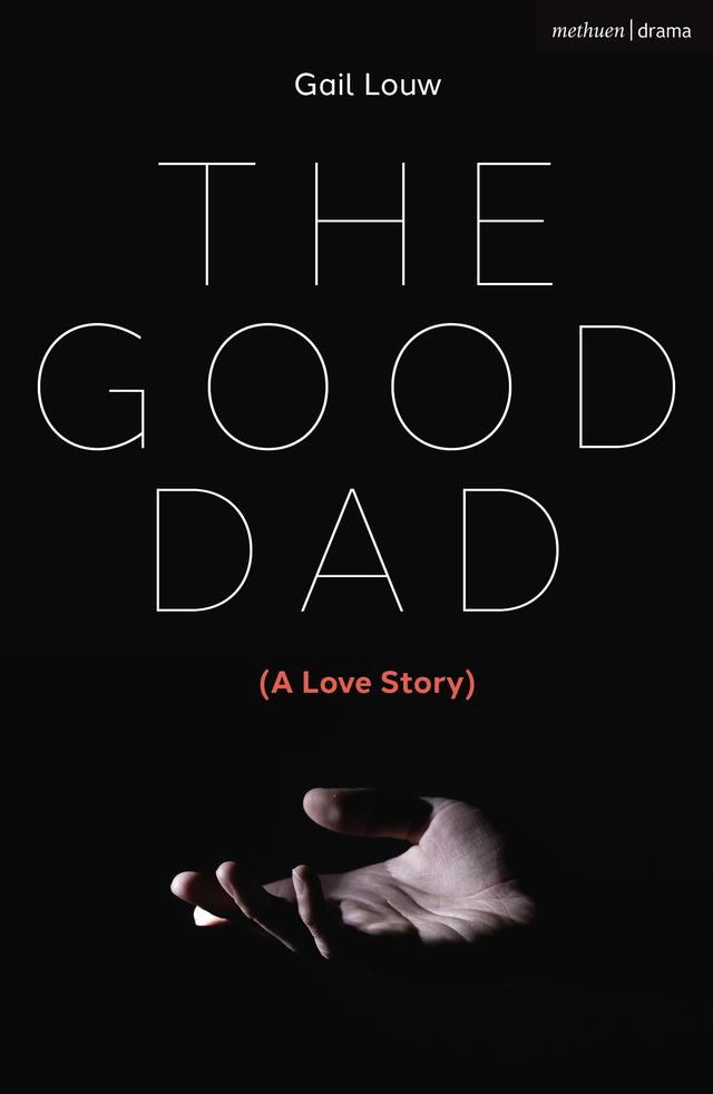 The Good Dad by Gail Louw