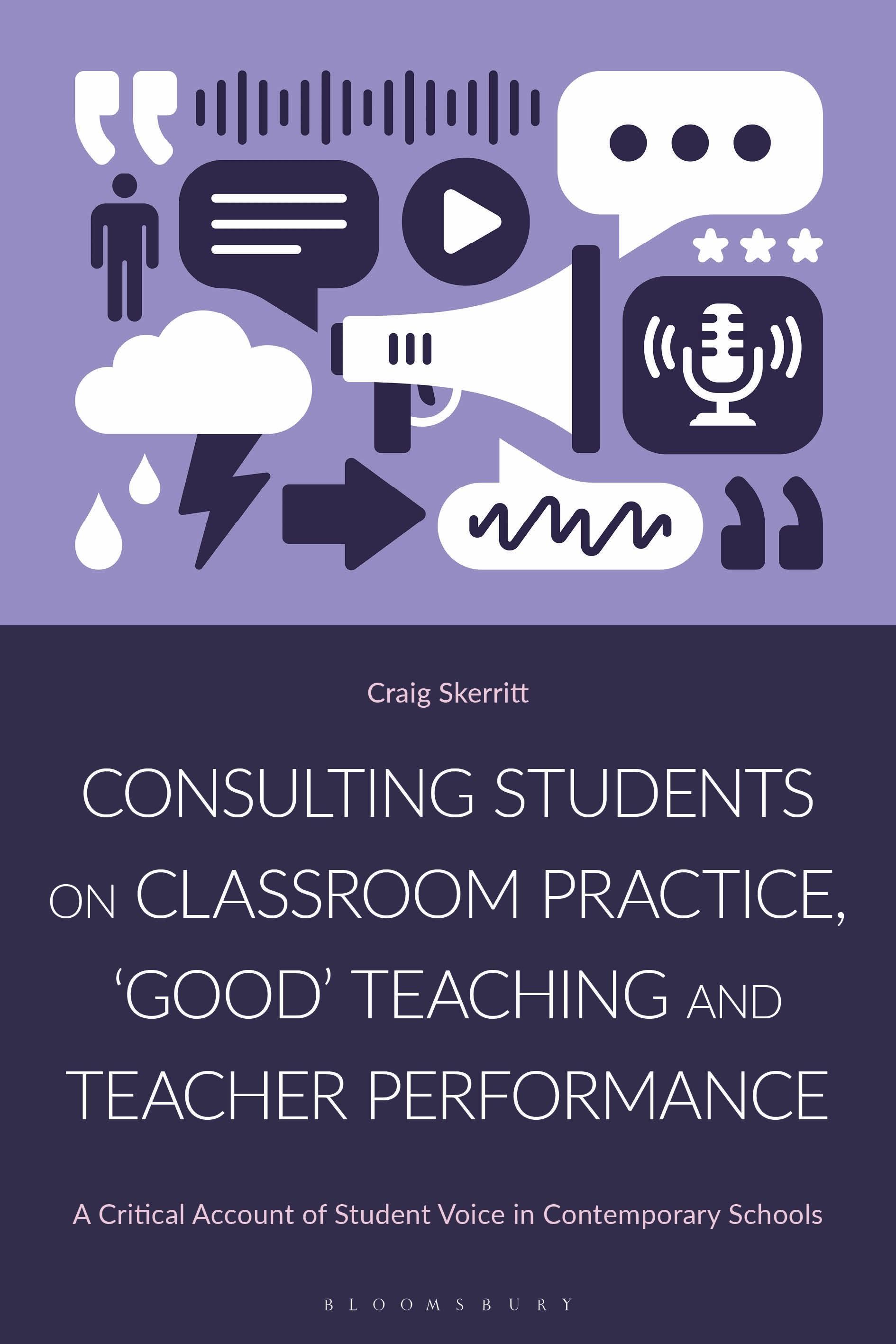 Consulting Students on Classroom Practice, ‘Good’ Teaching and Teacher Performance