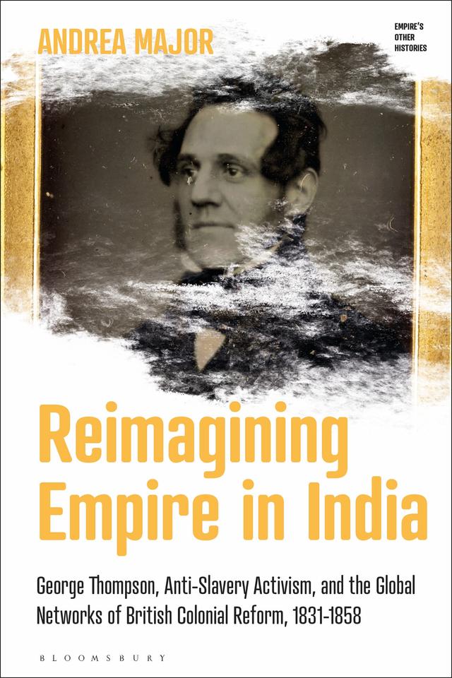 Reimagining Empire in India by Andrea Major