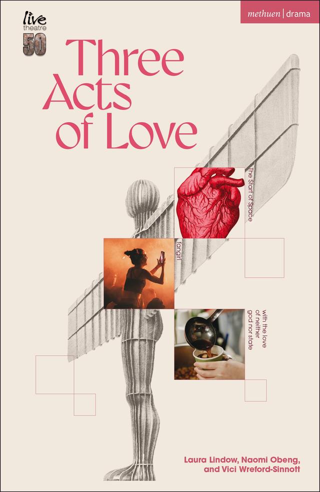 Three Acts of Love by Laura Lindow, Naomi Obeng, Vici Wreford-Sinnott