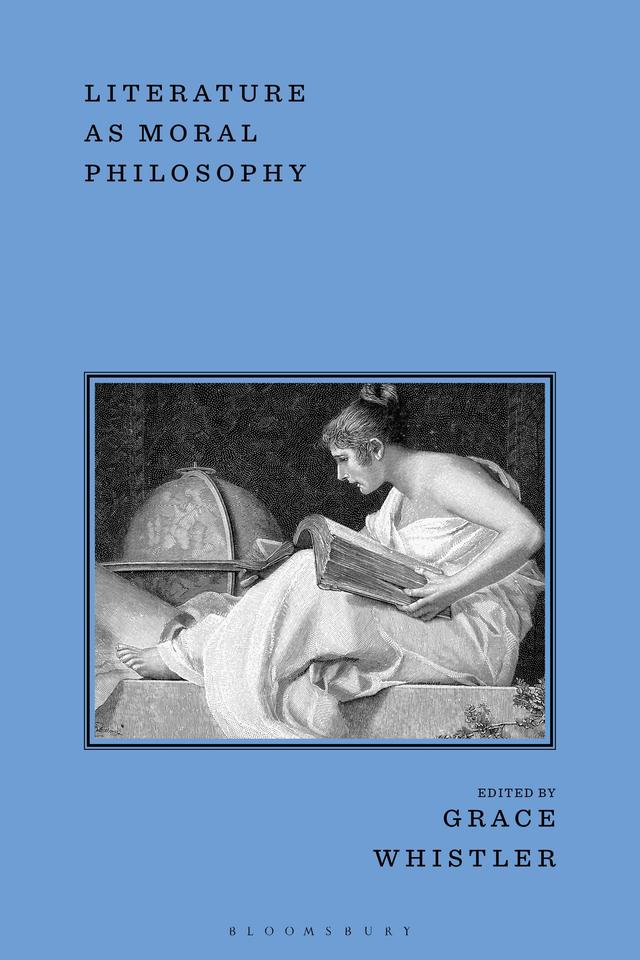 Literature as Moral Philosophy by Grace Whistler