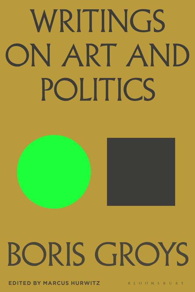 Writings on Art and Politics by Boris Groys, Marcus Hurwitz