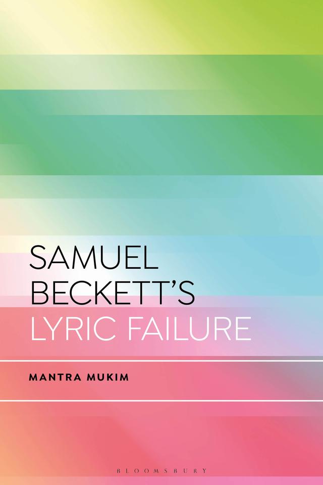Samuel Beckett's Lyric Failure by 
