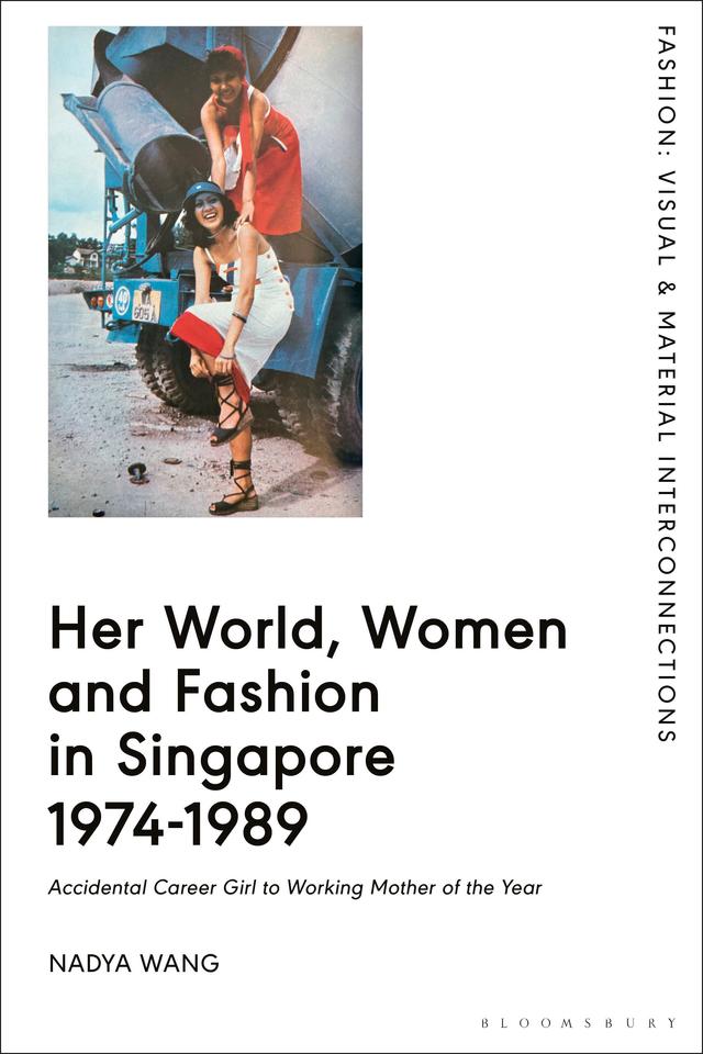 Her World, Women and Fashion in Singapore 1974-1989 by 