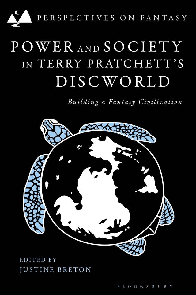 Power and Society in Terry Pratchett’s Discworld by Justine Breton