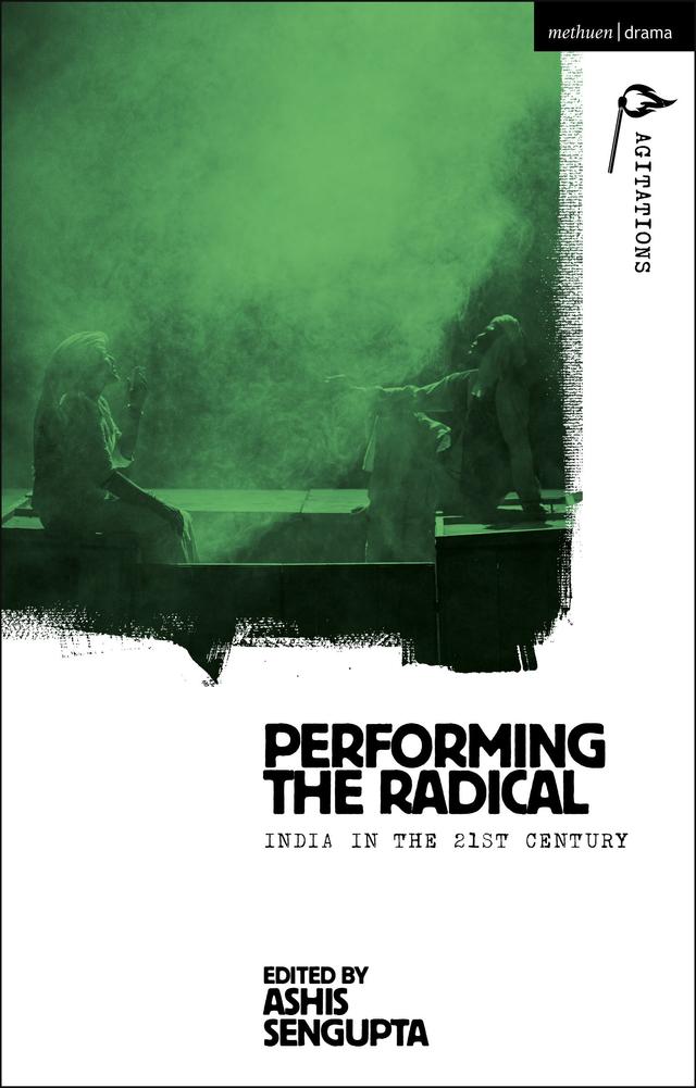 Performing the Radical by Anja Hartl, Ashis Sengupta, William C. Boles