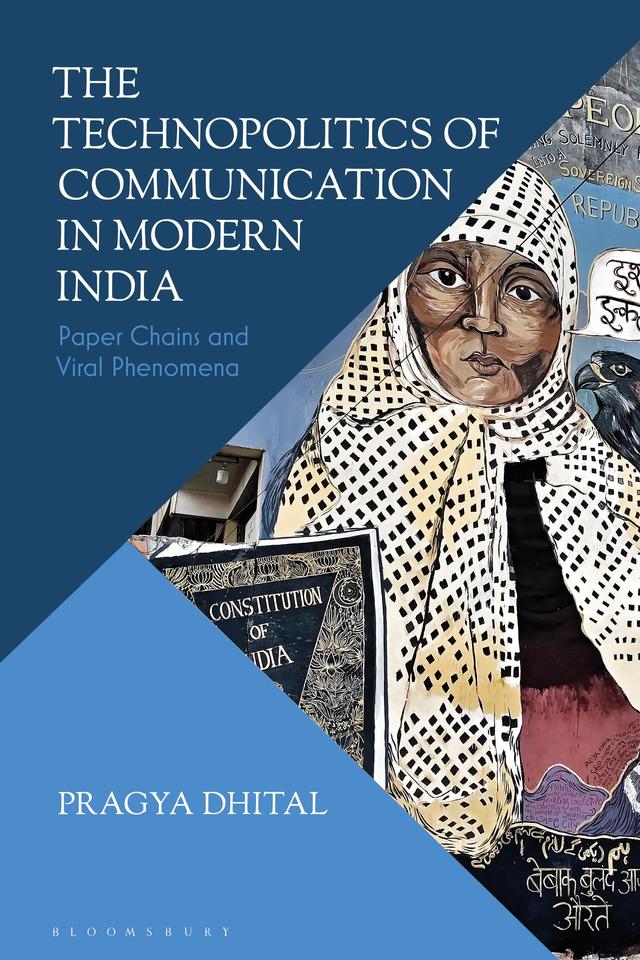 The Technopolitics of Communication in Modern India by Pragya Dhital