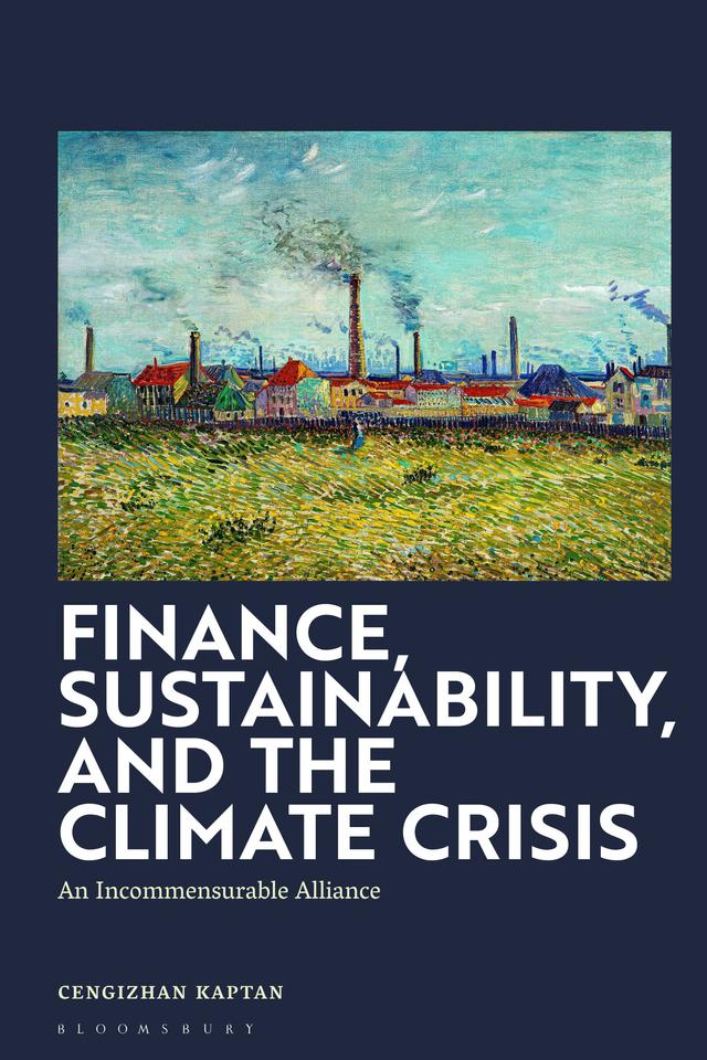 Finance, Sustainability, and the Climate Crisis by Cengizhan Kaptan