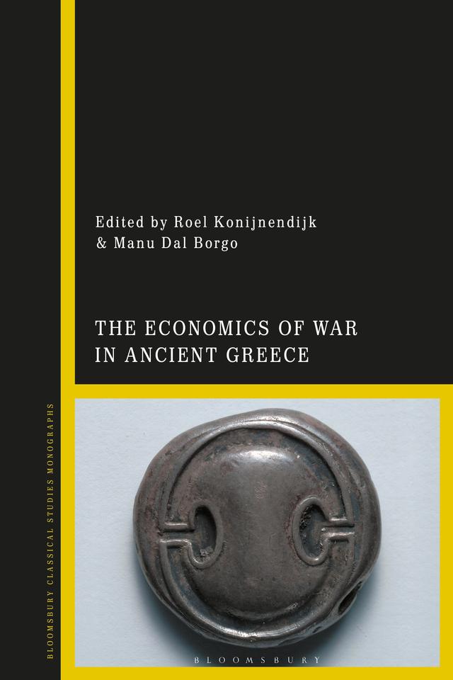 The Economics of War in Ancient Greece by Manu Dal Borgo, Roel Konijnendijk