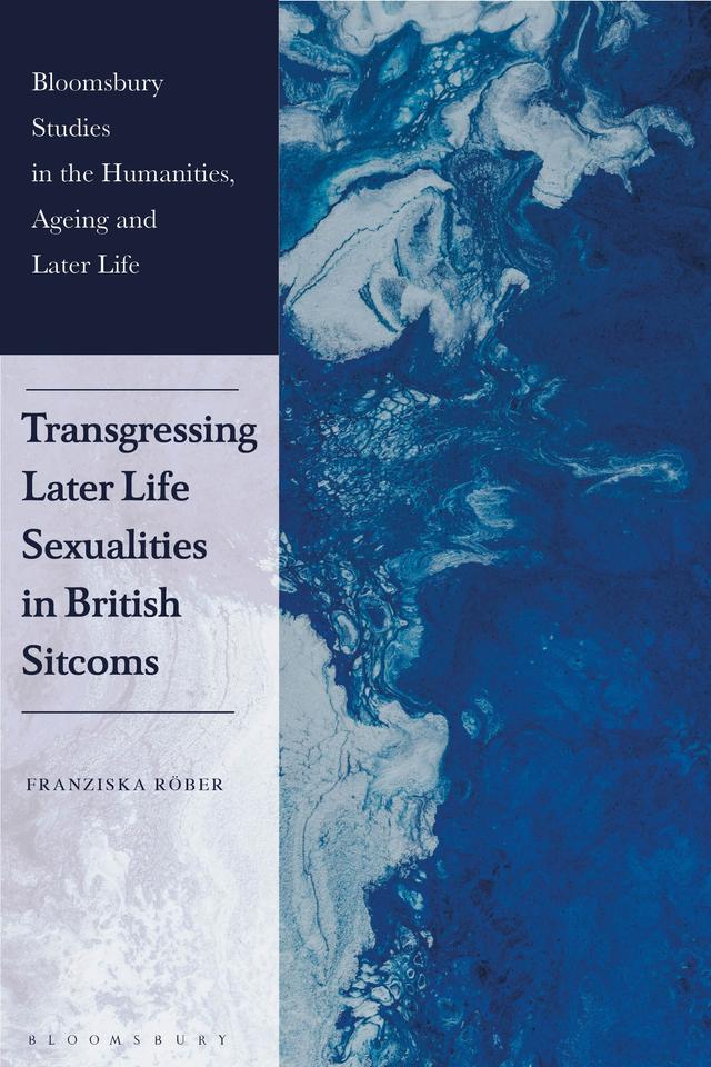 Transgressing Later Life Sexualities in British Sitcoms by 