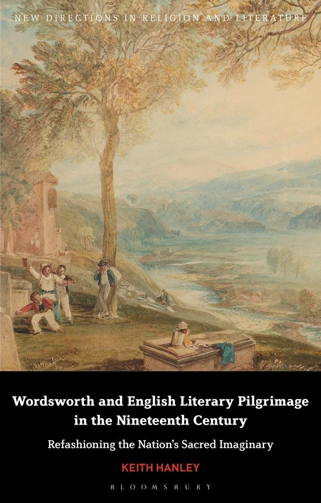 Wordsworth and English Literary Pilgrimage in the Nineteenth Century by 
