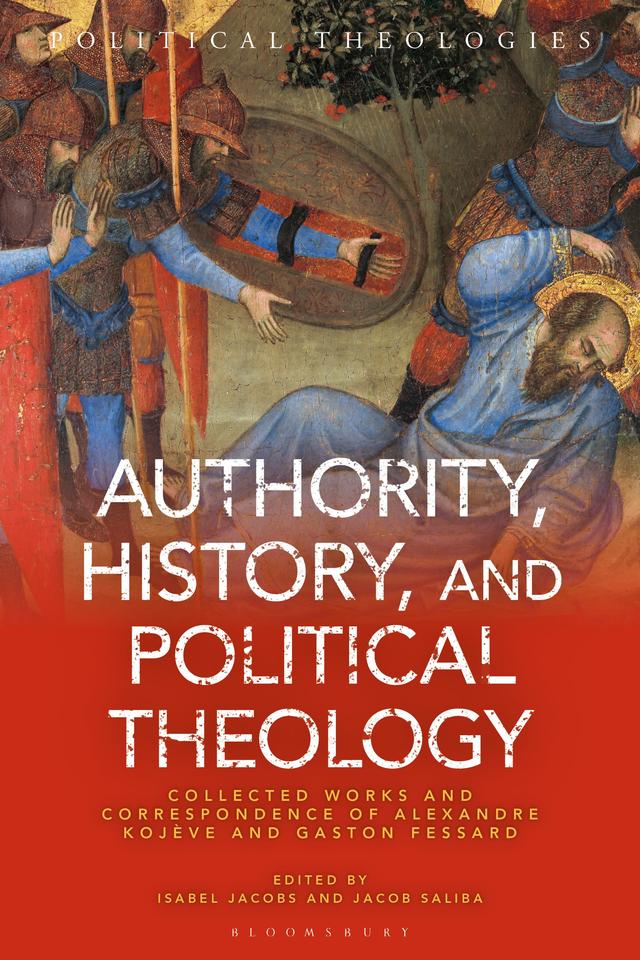 Authority, History, and Political Theology by Isabel Jacobs, Jacob Saliba