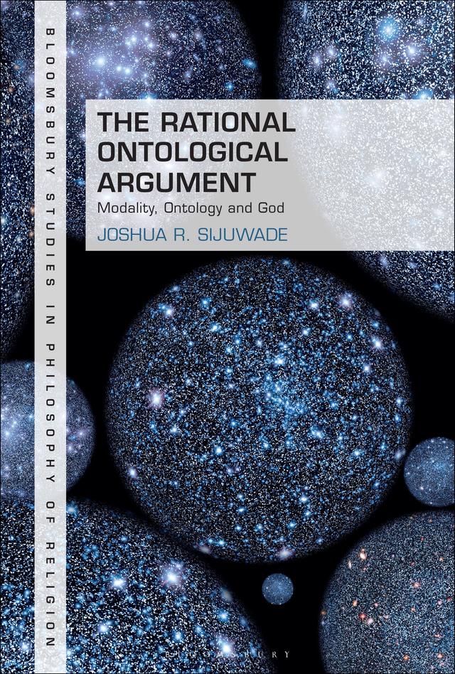 The Rational Ontological Argument by Joshua R. Sijuwade