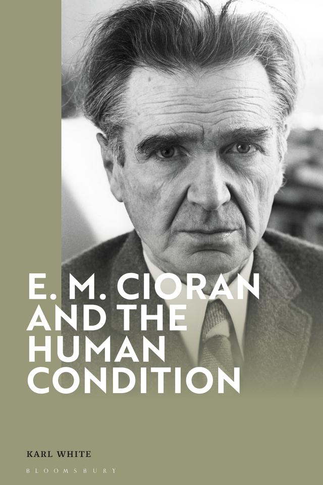 E. M. Cioran and the Human Condition by 