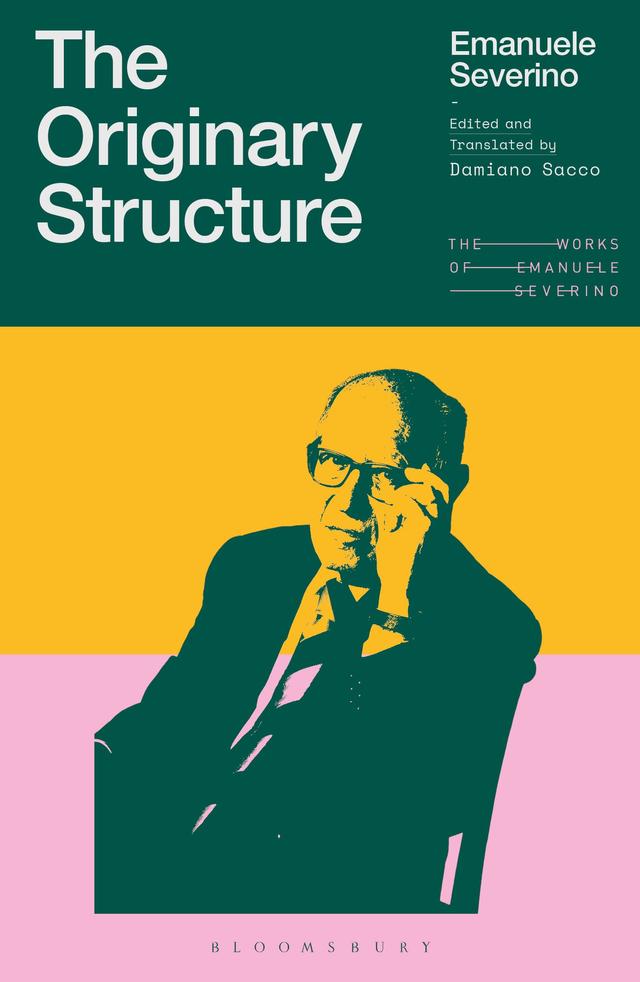 The Originary Structure by Damiano Sacco, Emanuele Severino