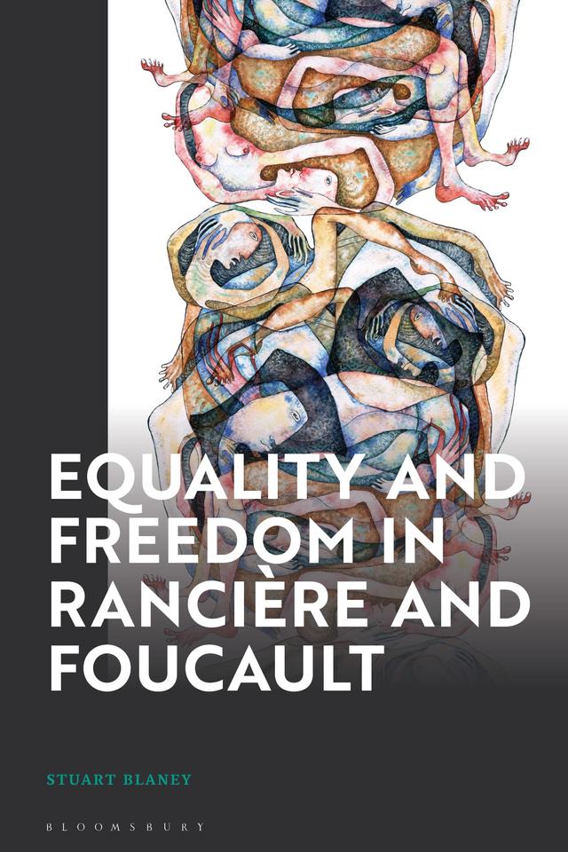 Equality and Freedom in Rancière and Foucault by Stuart Blaney