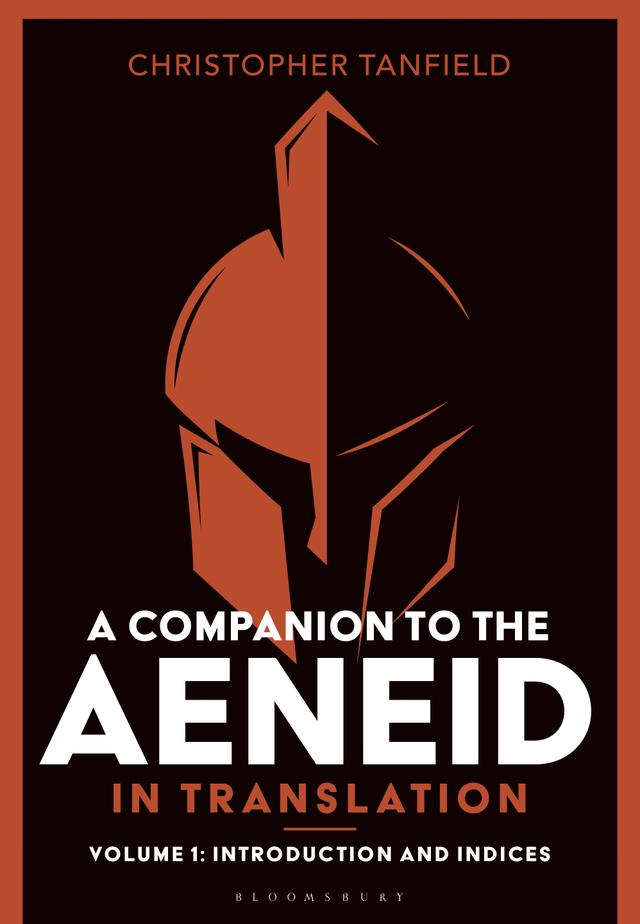 A Companion to the Aeneid in Translation: Volume 1 by Christopher Tanfield