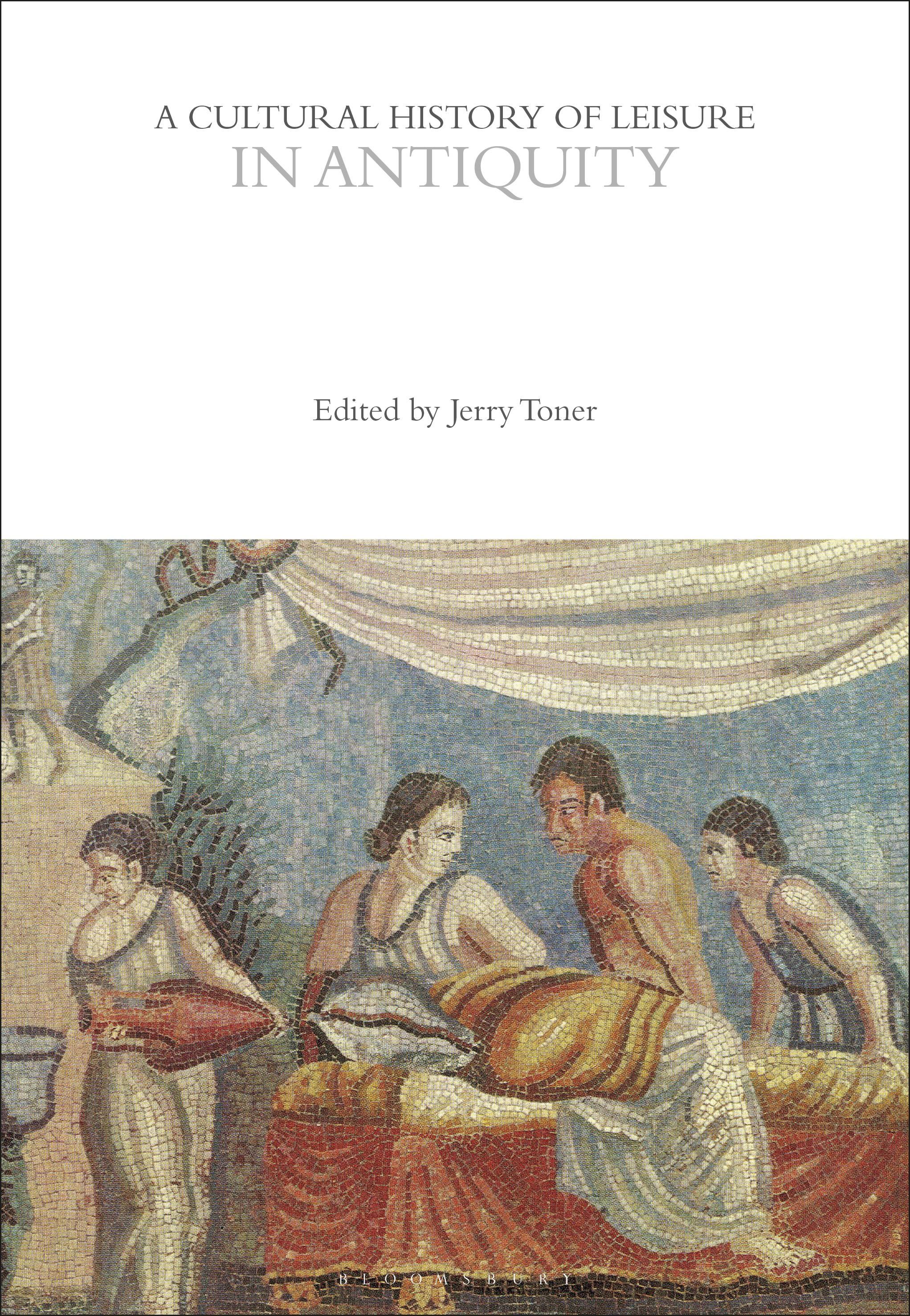 A Cultural History of Leisure in Antiquity