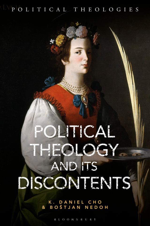 Political Theology and Its Discontents by Boštjan Nedoh, K. Daniel Cho