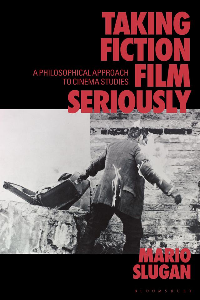 Taking Fiction Film Seriously by Mario Slugan