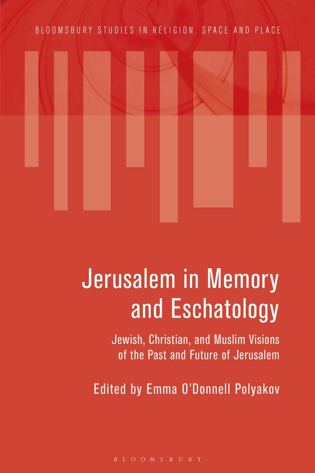Jerusalem in Memory and Eschatology by 