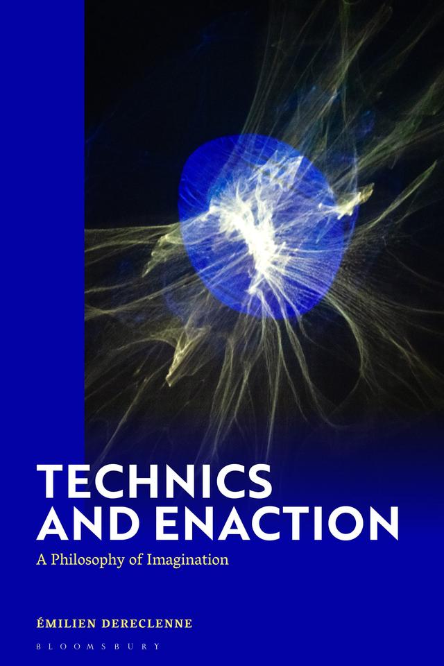 Technics and Enaction by Émilien Dereclenne