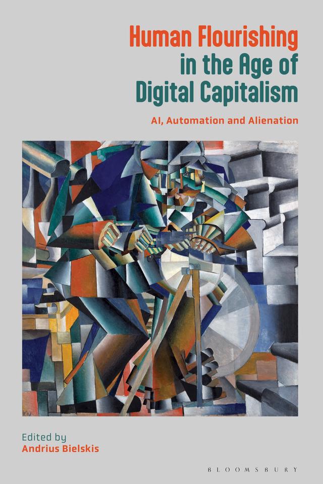 Human Flourishing in the Age of Digital Capitalism by Andrius Bielskis